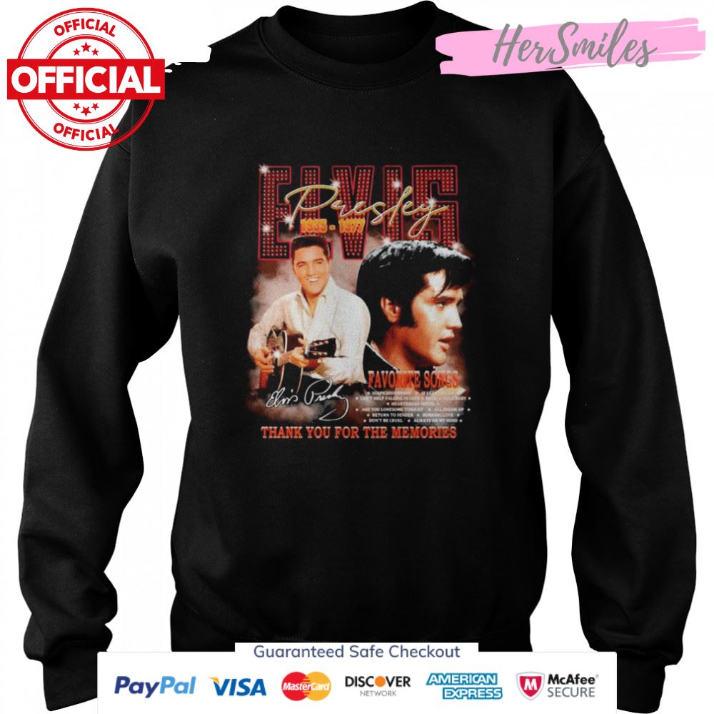 Elvis Presley 1935-1977 Favorite Songs Signature Thank You For The Memories Shirt Elvis Presley 1935-1977 Favorite Songs Signature Thank You For The Memories Shirt