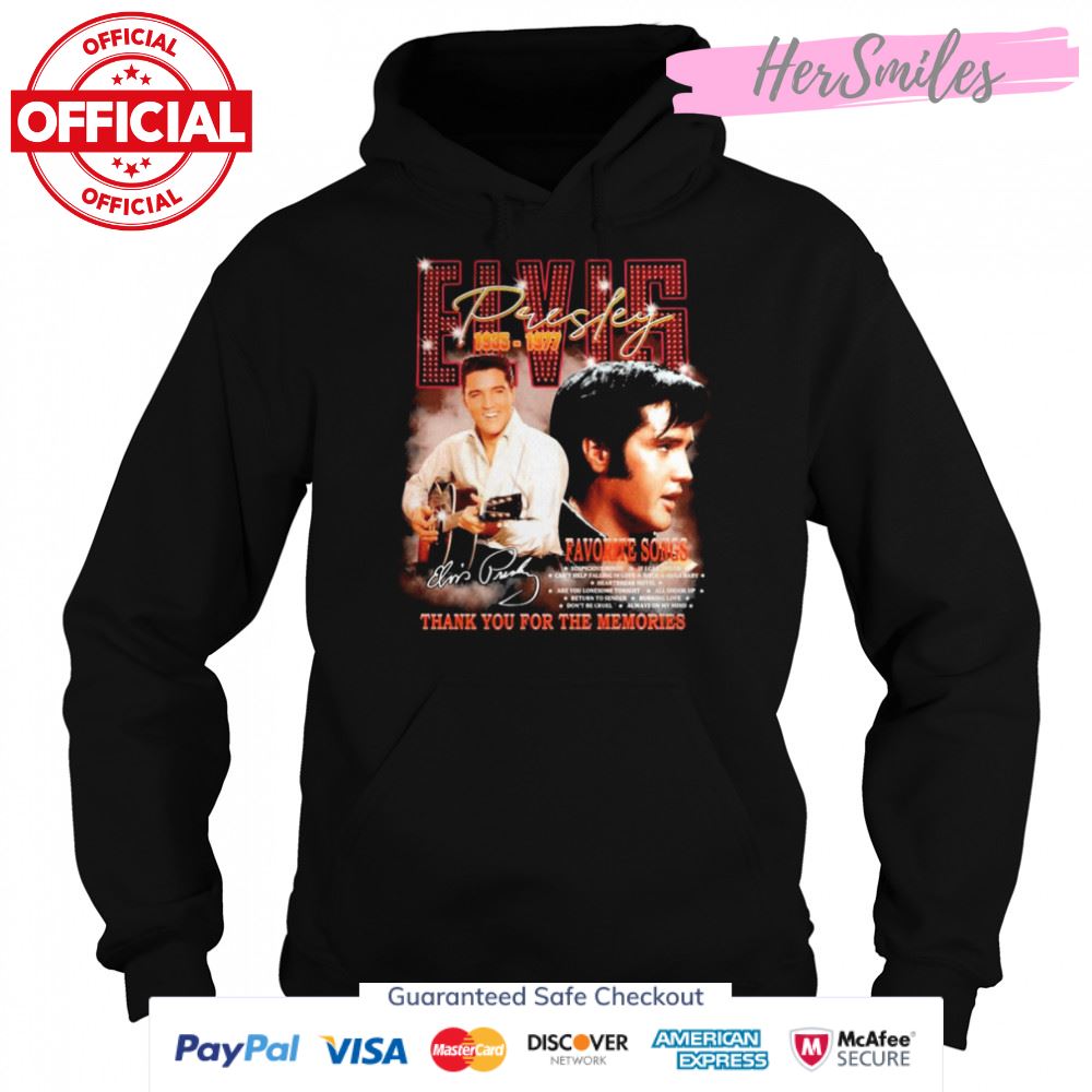 Elvis Presley 1935-1977 Favorite Songs Signature Thank You For The Memories Shirt Elvis Presley 1935-1977 Favorite Songs Signature Thank You For The Memories Shirt