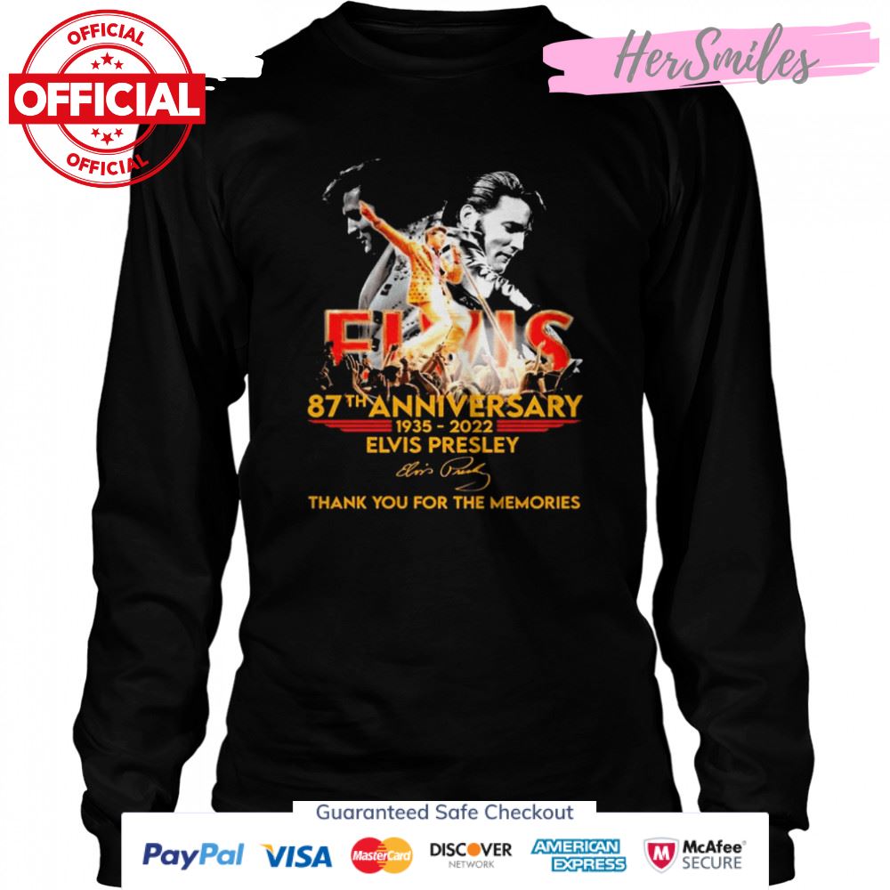 Elvis Presley Show 87th Anniversary 1935-2022 Signature Thank You For The Memories Shirt Elvis Presley Show 87th Anniversary 1935-2022 Signature Thank You For The Memories Shirt