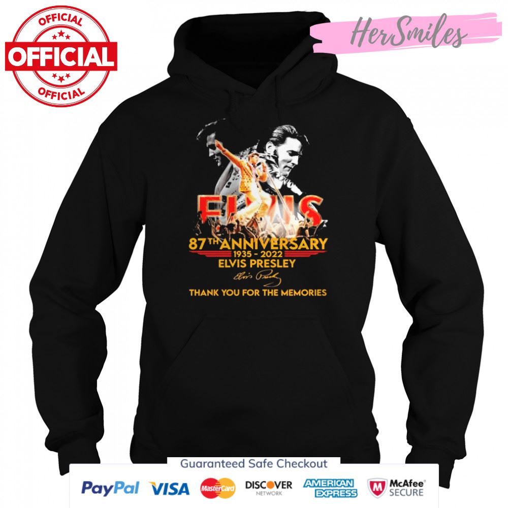 Elvis Presley Show 87th Anniversary 1935-2022 Signature Thank You For The Memories Shirt Elvis Presley Show 87th Anniversary 1935-2022 Signature Thank You For The Memories Shirt