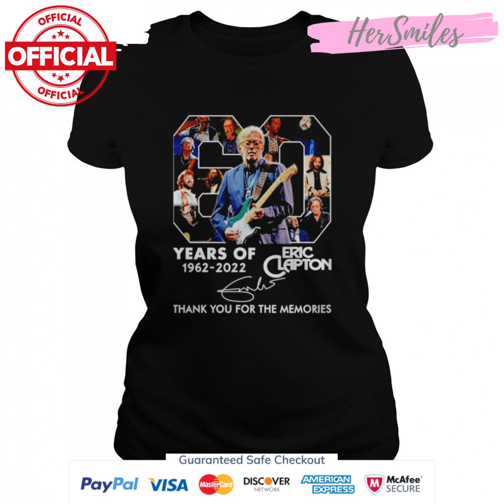 Eric Clapton 60 years of 1962 2022 thank you for the memories signature shirt