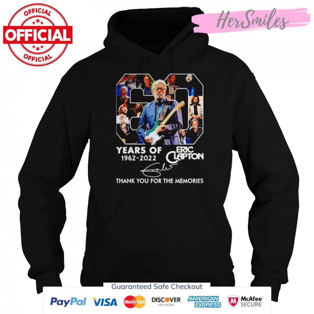 Eric Clapton 60 years of 1962 2022 thank you for the memories signature shirt Eric Clapton 60 years of 1962 2022 thank you for the memories signature shirt