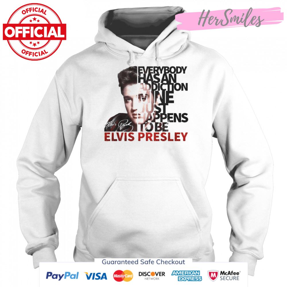 Everybody Has An Addiction Mine Just Happens To Be Elvis Presley 2022 Signatures Shirt Everybody Has An Addiction Mine Just Happens To Be Elvis Presley 2022 Signatures Shirt