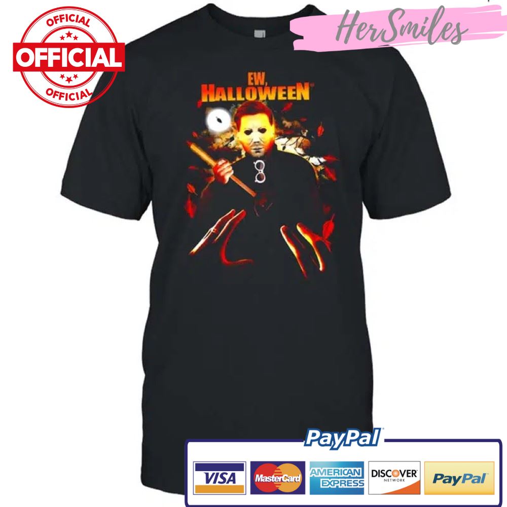 Ew halloween Michael Myers shirt