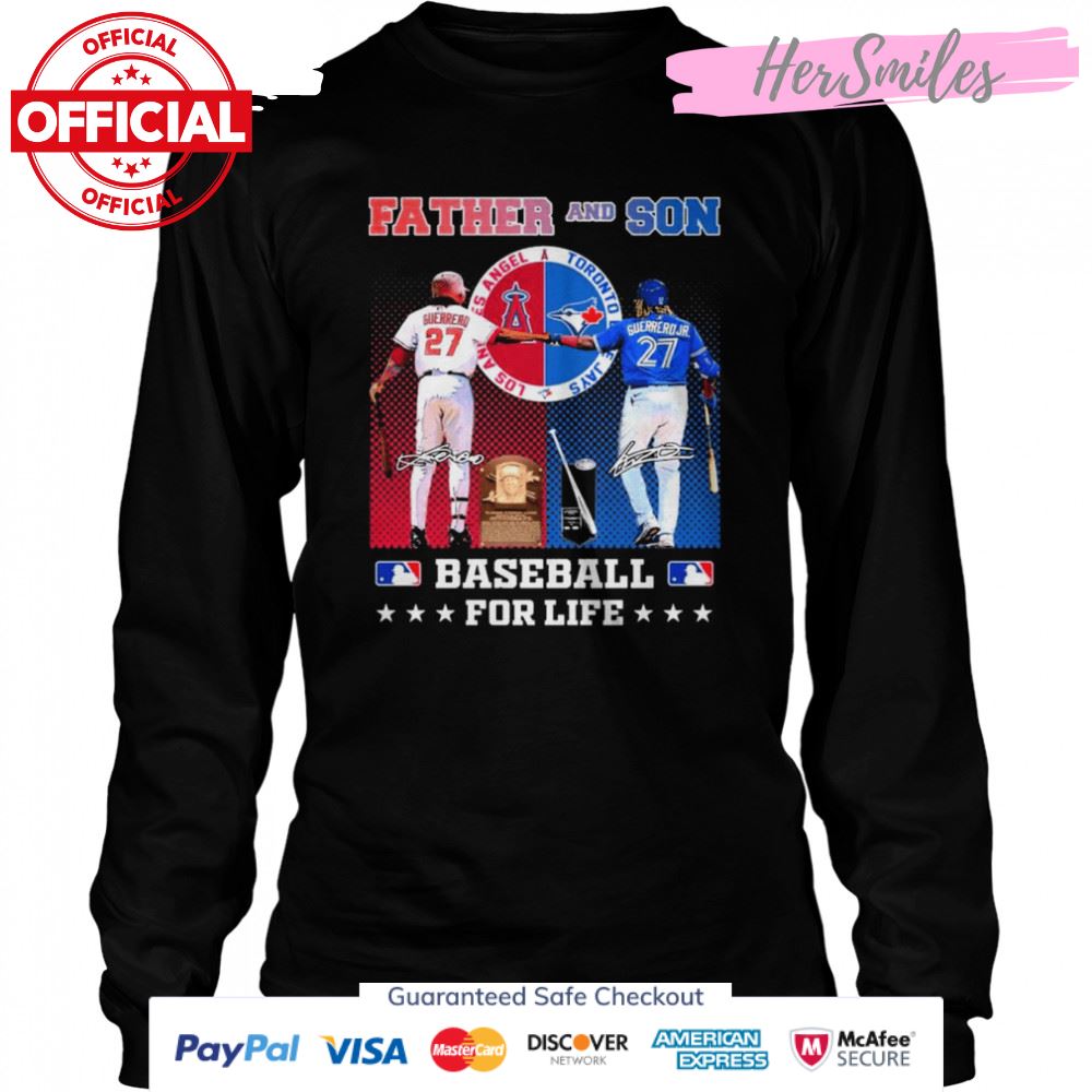 Father And Son Baseball For Life Vladimir Guerrero And Vladimir Guerrero Jr Signatures T-shirt Father And Son Baseball For Life Vladimir Guerrero And Vladimir Guerrero Jr Signatures T-shirt