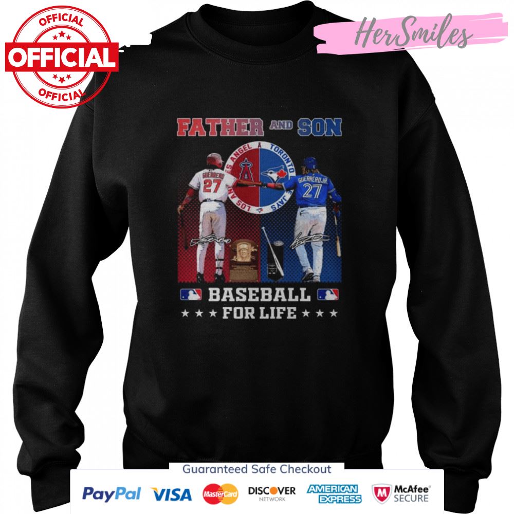 Father and Son Vladimir Guerrero And Vladimir Guerrero Jr Baseball For Life Signatures Shirt Father and Son Vladimir Guerrero And Vladimir Guerrero Jr Baseball For Life Signatures Shirt