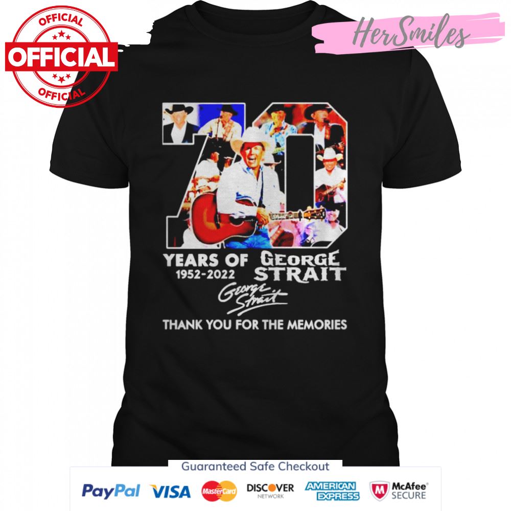 George Strait 70 years of 1952 2022 thank you for the memories signature shirt