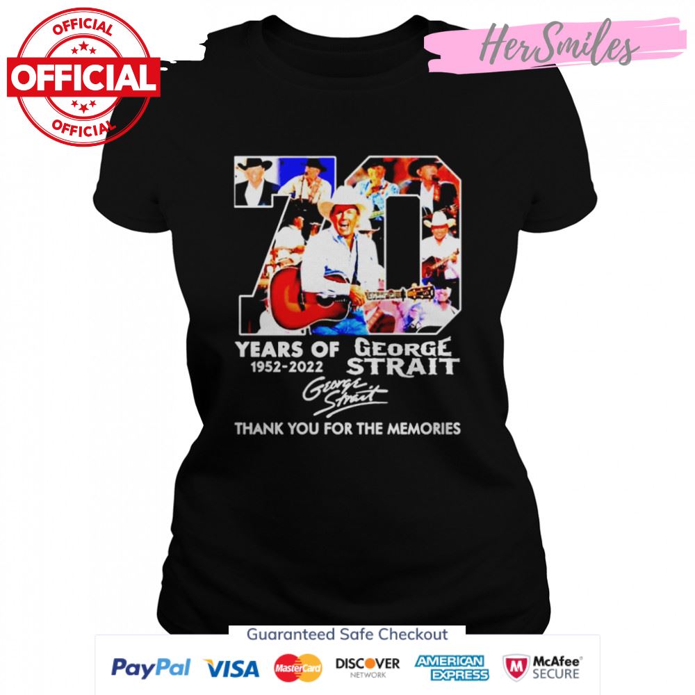 George Strait 70 years of 1952 2022 thank you for the memories signature shirt