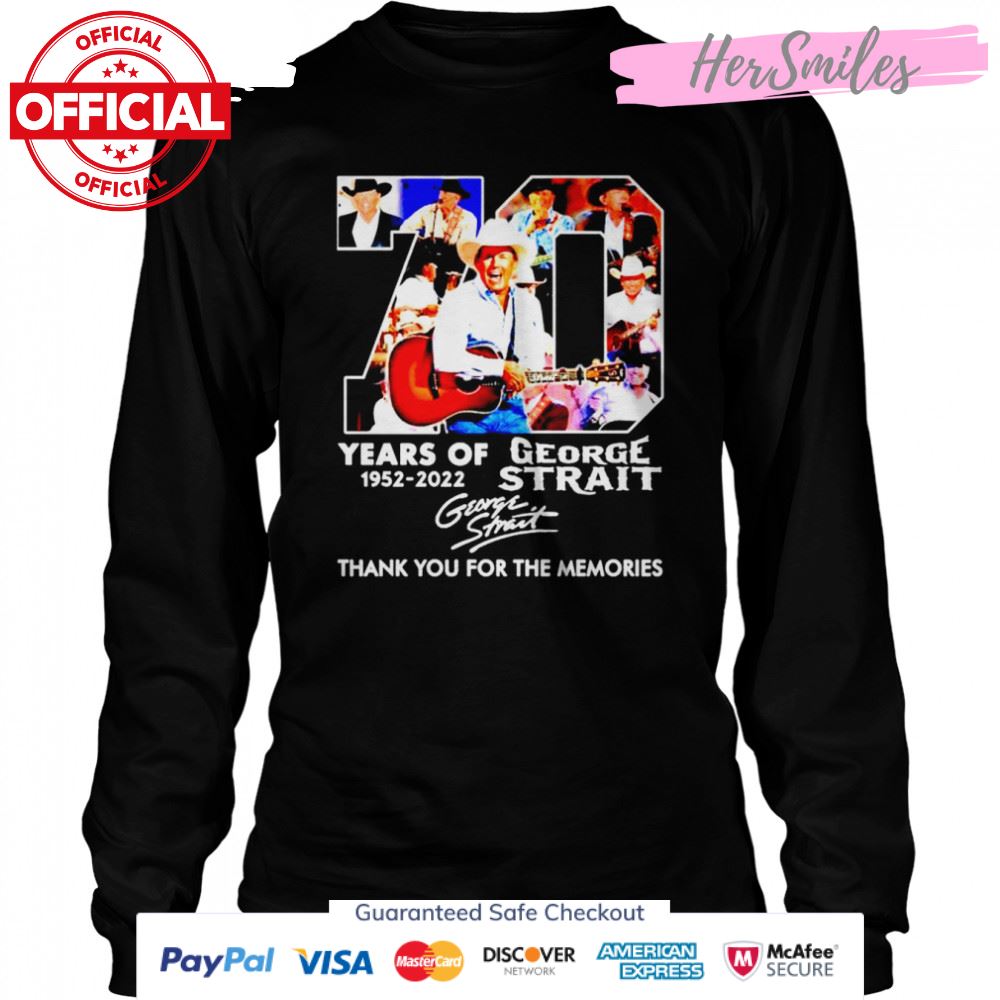 George Strait 70 years of 1952 2022 thank you for the memories signature shirt George Strait 70 years of 1952 2022 thank you for the memories signature shirt
