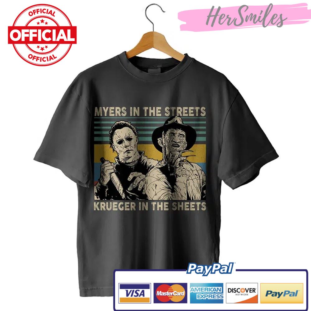 Halloween Horror Movies Michael Myers In The Streets Krueger In The Streets T-Shirt