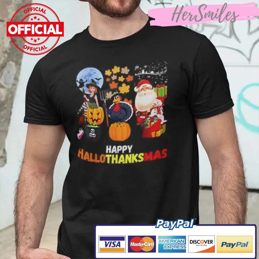 Happy Hallothanksmas Shirt Witch Halloween Turkey Santa Christmas