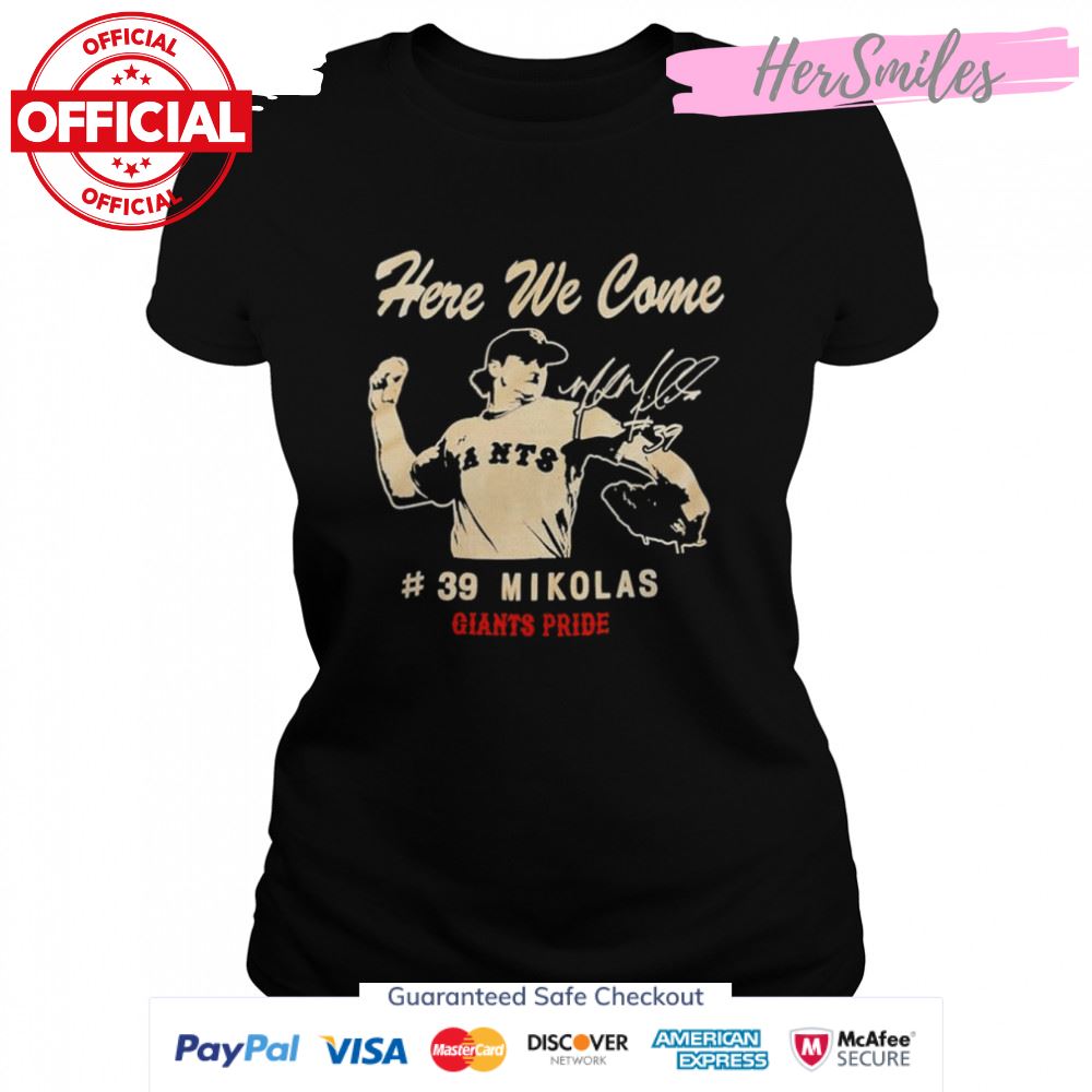 Here we come #39 Miles Mikolas Giants Pride signature shirt