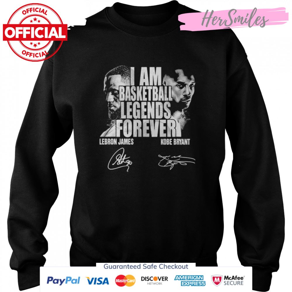 I Am Basketball Legends Forever Lebron James And Kobe Bryant Signatures T-Shirt I Am Basketball Legends Forever Lebron James And Kobe Bryant Signatures T-Shirt