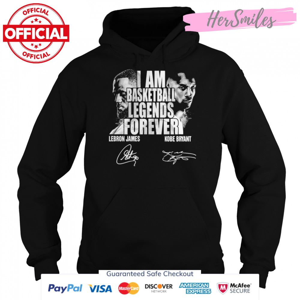 I Am Basketball Legends Forever Lebron James And Kobe Bryant Signatures T-Shirt I Am Basketball Legends Forever Lebron James And Kobe Bryant Signatures T-Shirt