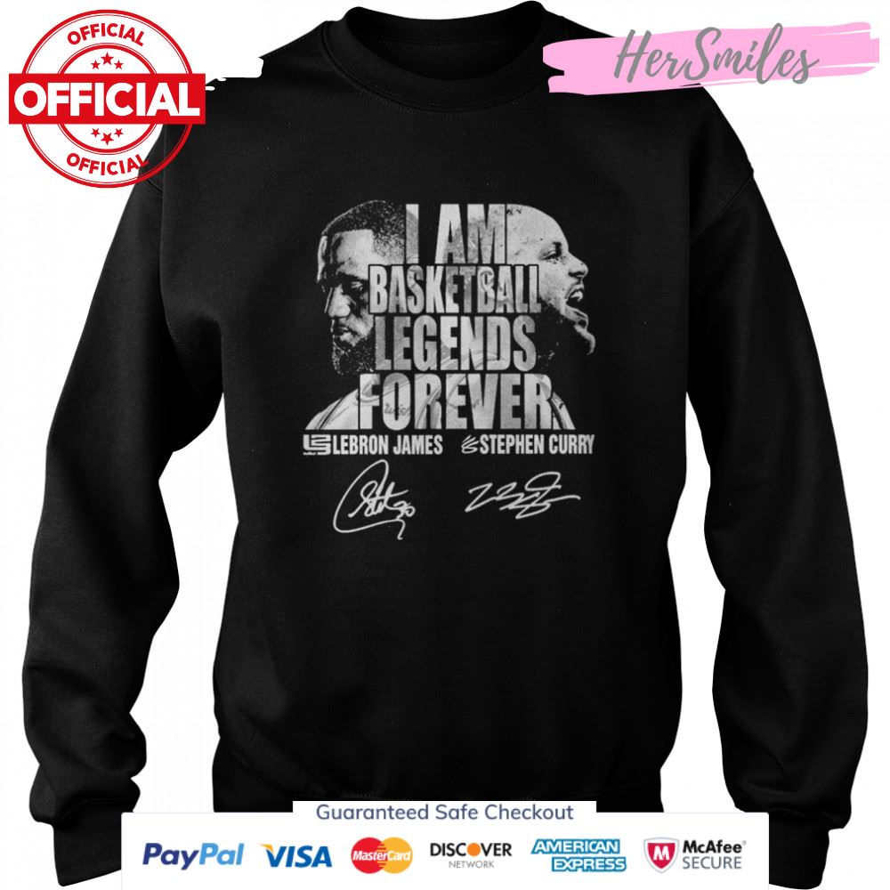 I Am Basketball Legends Forever Lebron James And Stephen Curry Signatures T-Shirt I Am Basketball Legends Forever Lebron James And Stephen Curry Signatures T-Shirt