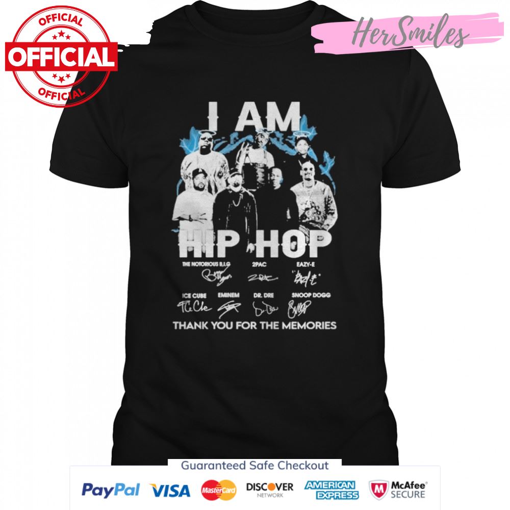 I am hip hop thank you for the memories signature shirt