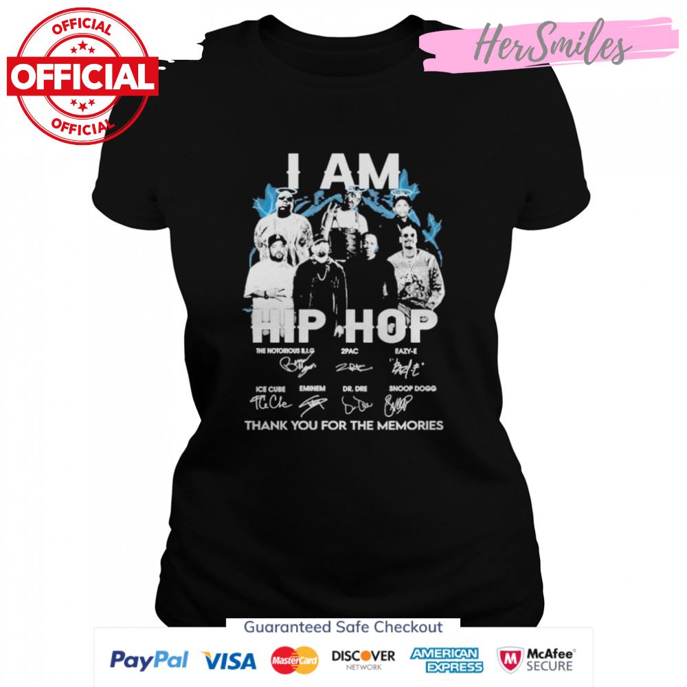 I am hip hop thank you for the memories signature shirt