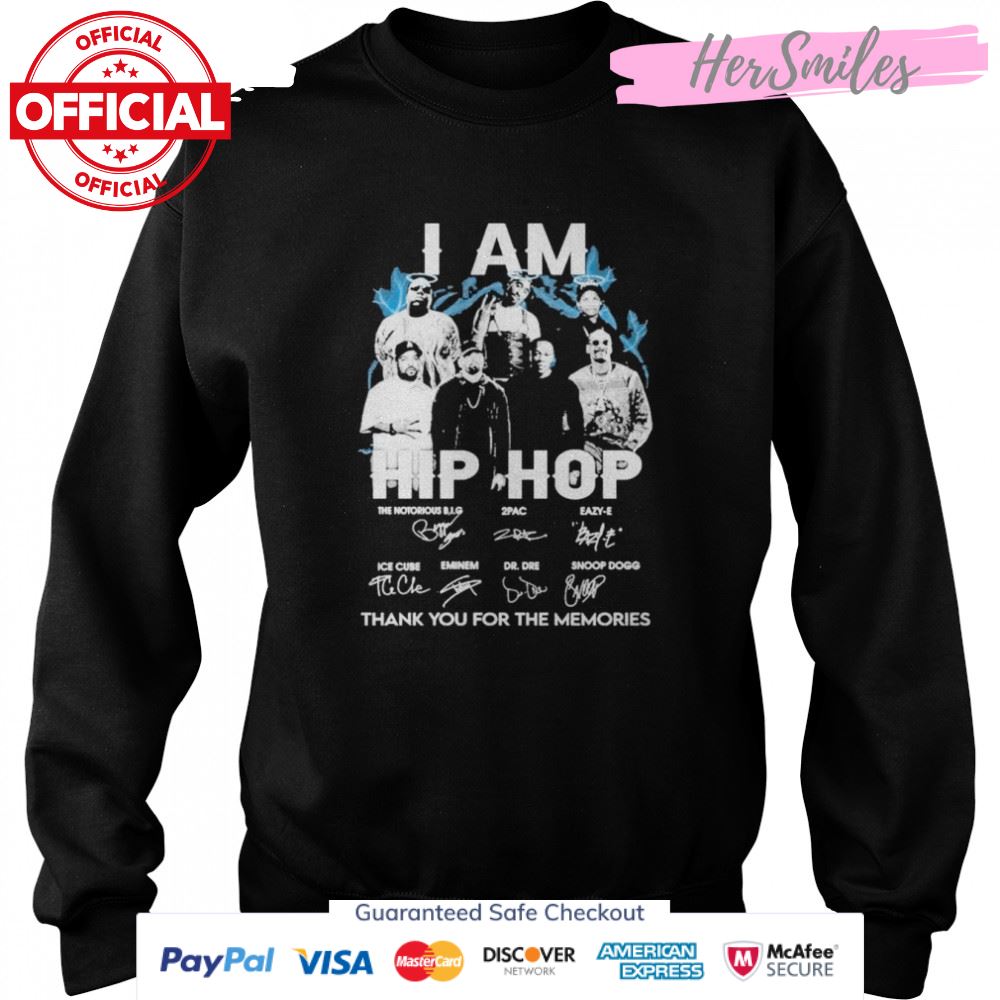 I am hip hop thank you for the memories signature shirt I am hip hop thank you for the memories signature shirt