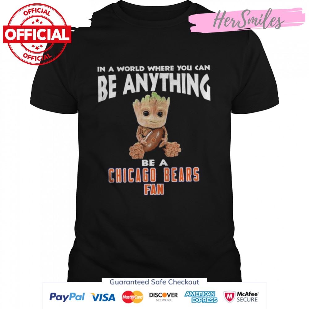 In A World Where You Can Be Anything Be A Chicago Bears Fan Baby Groot Shirt