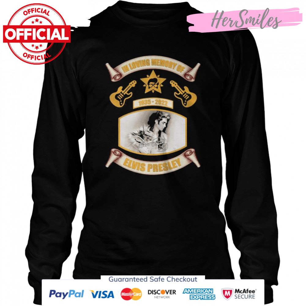 In Loving memory of 1935 2022 Elvis Presley signature shirt In Loving memory of 1935 2022 Elvis Presley signature shirt
