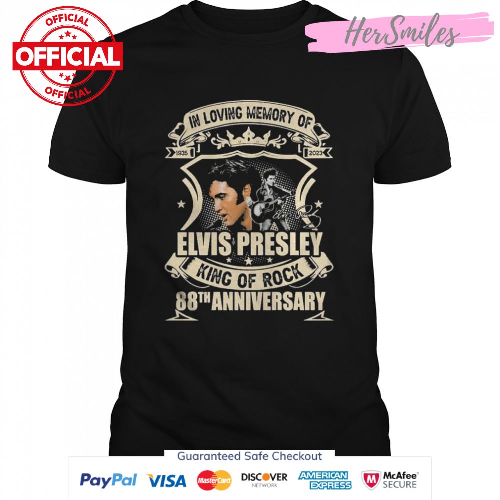 In Loving Memory Of Elvis Presley King Of Rock 88th Anniversary 1935-2023 Signature Shirt