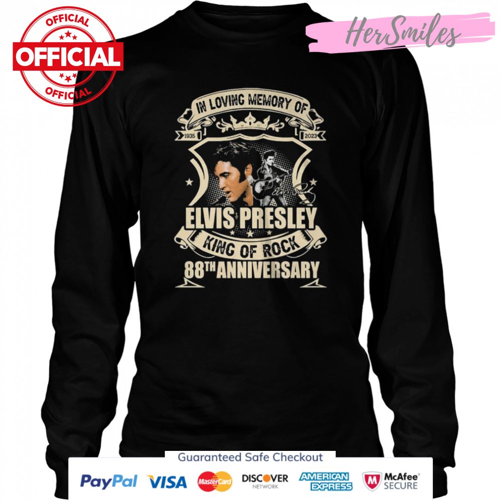 In Loving Memory Of Elvis Presley King Of Rock 88th Anniversary 1935-2023 Signature Shirt In Loving Memory Of Elvis Presley King Of Rock 88th Anniversary 1935-2023 Signature Shirt