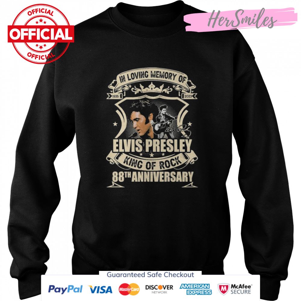 In Loving Memory Of Elvis Presley King Of Rock 88th Anniversary 1935-2023 Signature Shirt In Loving Memory Of Elvis Presley King Of Rock 88th Anniversary 1935-2023 Signature Shirt