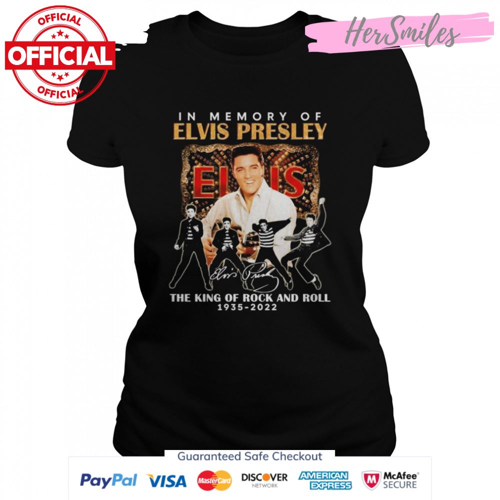 In Memory Of Elvis Presley 1935-2022 The King Of Rock And Roll Signatures Shirt