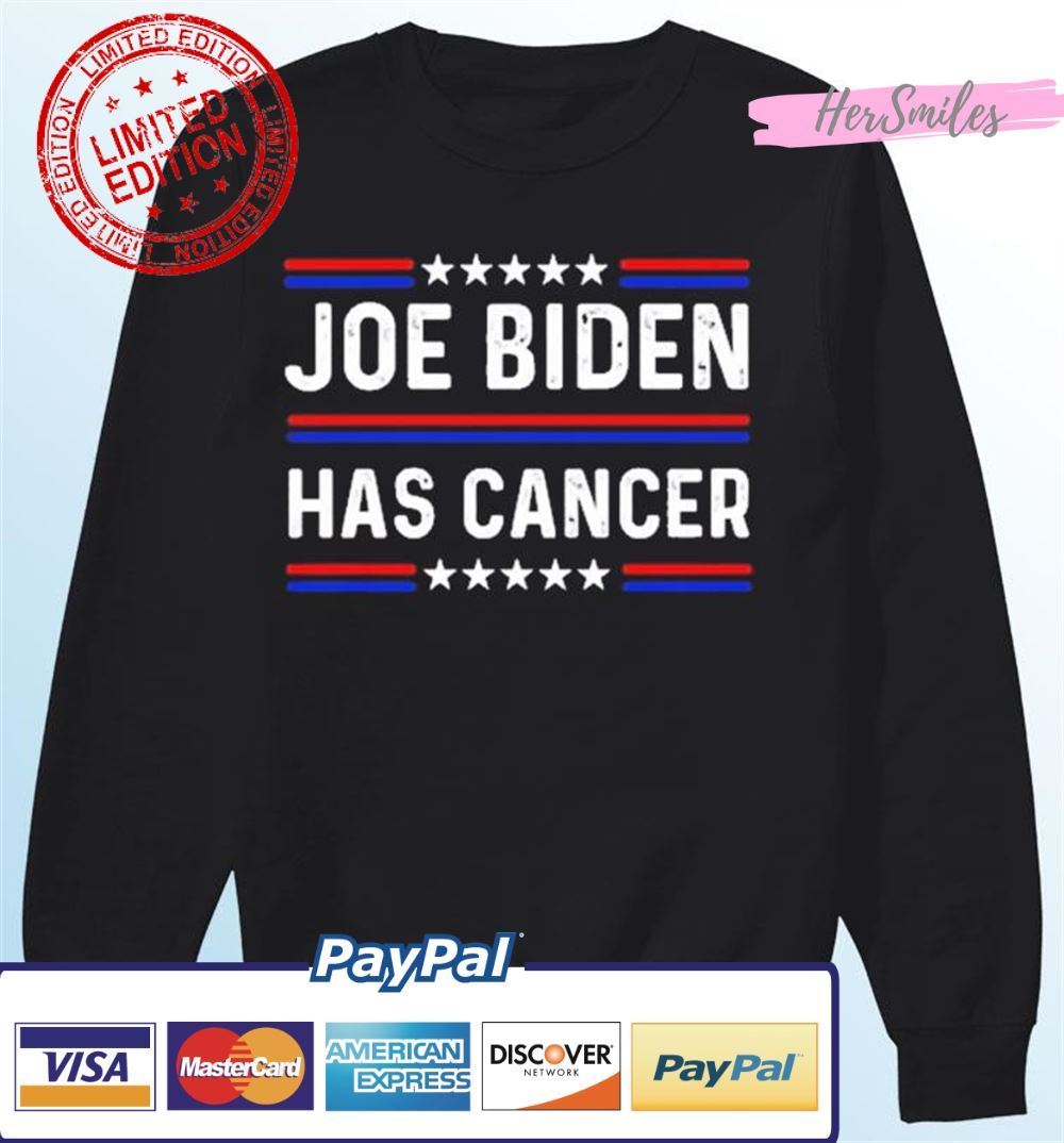 Joe Biden Has Cancer Unisex T-Shirt Joe Biden Has Cancer Unisex T-Shirt