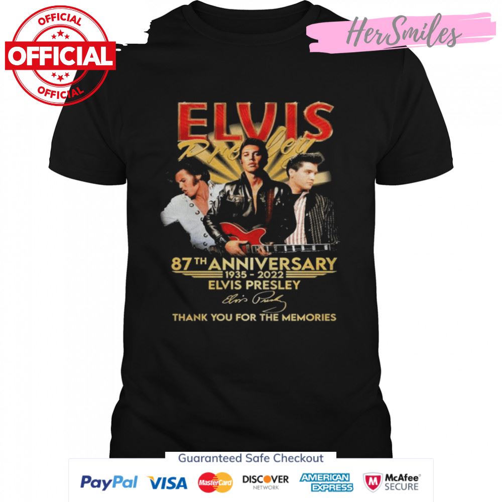 June 87th Anniversary 1935-2022 Elvis Presley Signature Thank You For The Memories Shirt