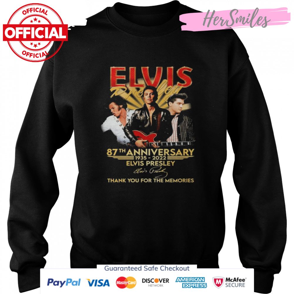 June 87th Anniversary 1935-2022 Elvis Presley Signature Thank You For The Memories Shirt June 87th Anniversary 1935-2022 Elvis Presley Signature Thank You For The Memories Shirt