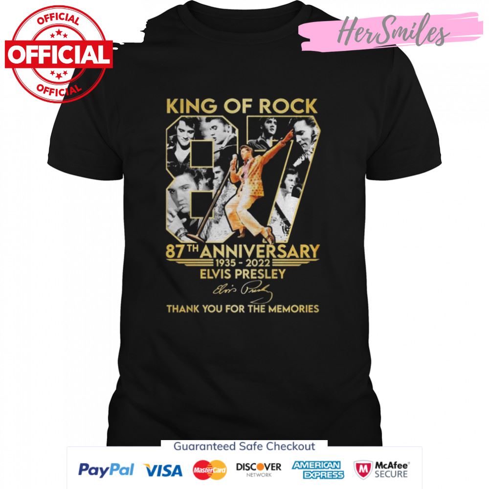 King Of Rock 87th Anniversary 1935-2022 Elvis Presley Signatures Thank You For The Memories Shirt