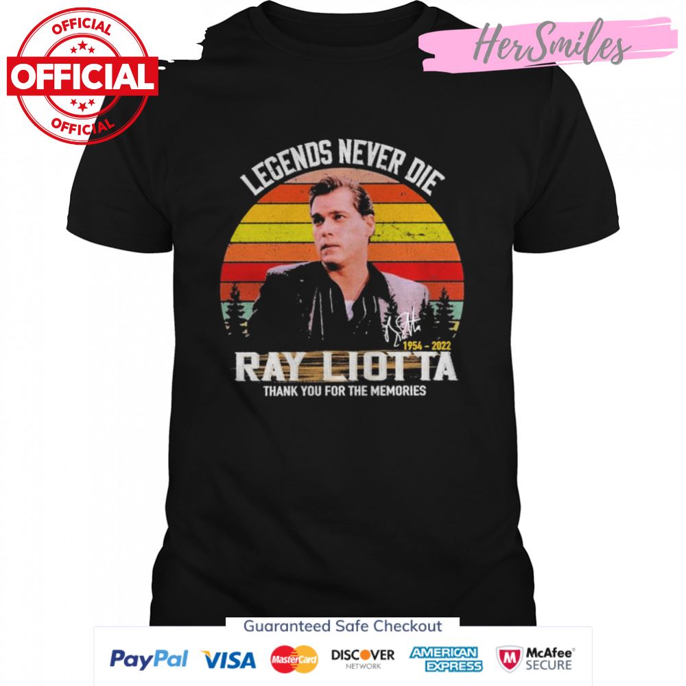 Legends never die 1954 2022 Ray Liotta thank you for the memories signature vintage shirt