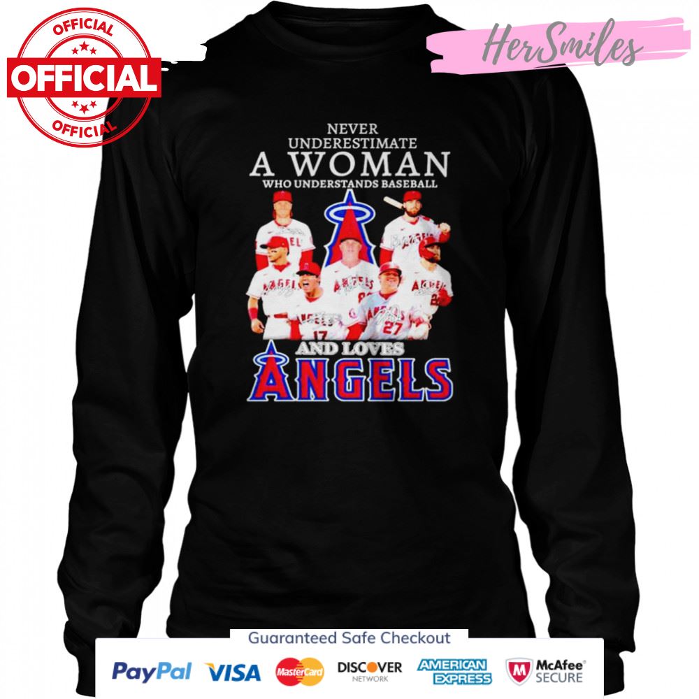 Never underestimate a woman who understands baseball and loves Angels signatures shirt Never underestimate a woman who understands baseball and loves Angels signatures shirt