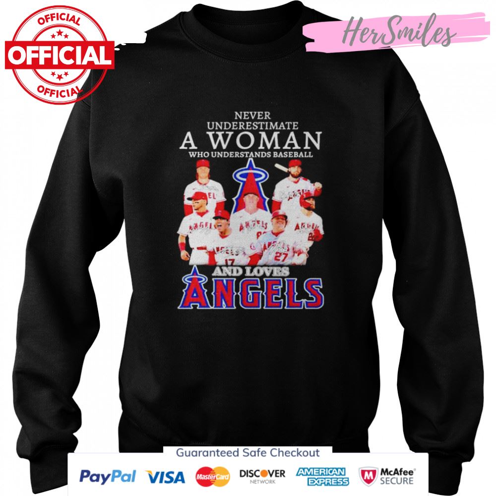 Never underestimate a woman who understands baseball and loves Angels signatures shirt Never underestimate a woman who understands baseball and loves Angels signatures shirt