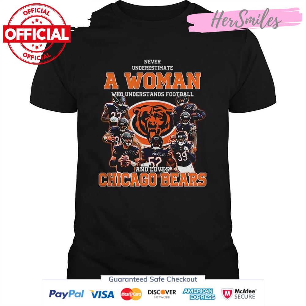 Never underestimate a woman who understands Chicago Bears shirt