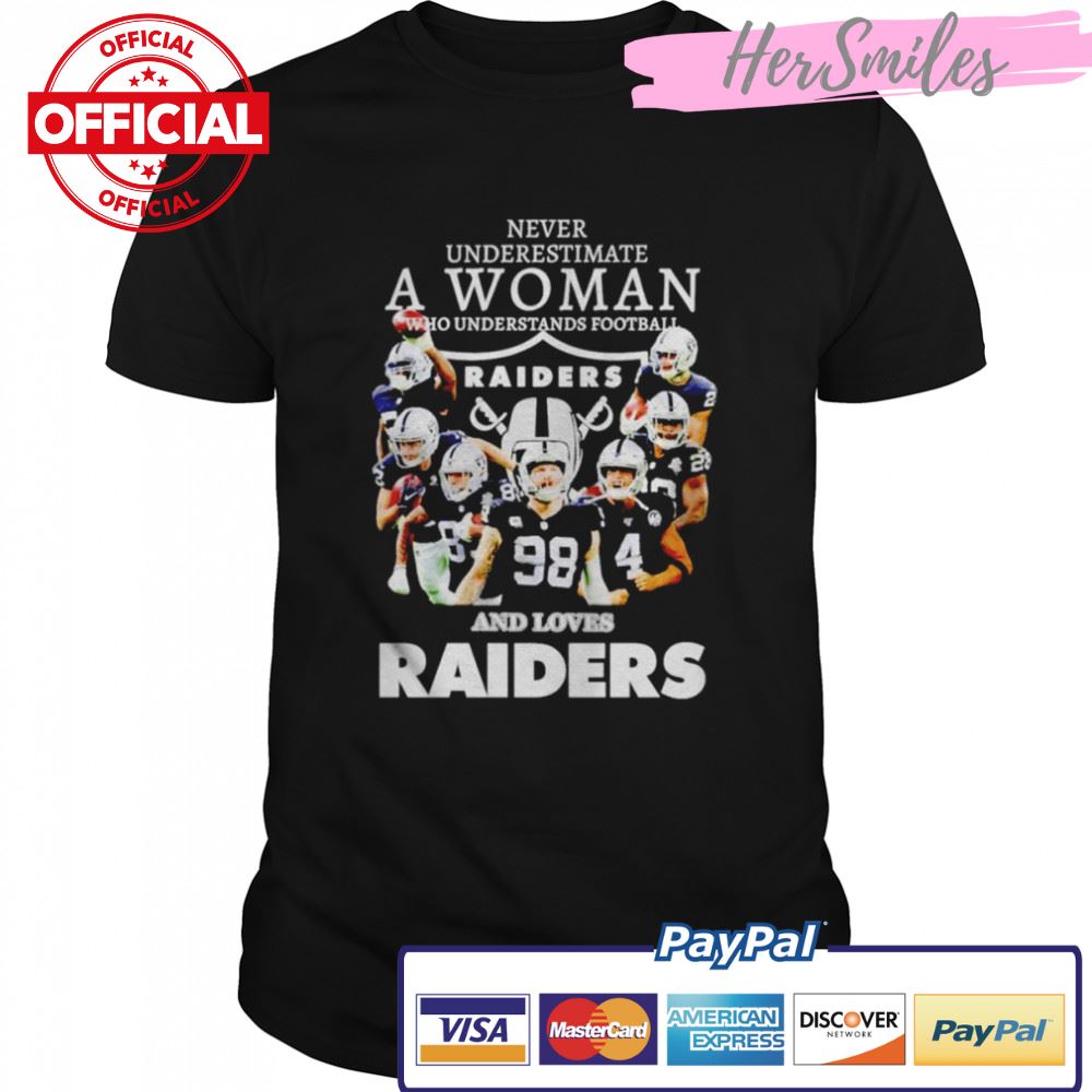 Never underestimate a woman who understands football and loves Las Vegas Raiders shirt