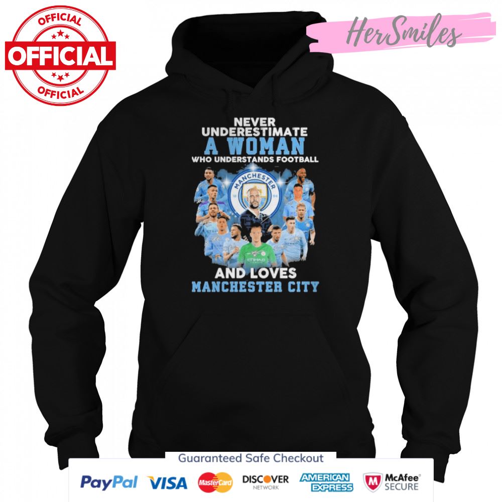 Never underestimate a Woman who understands football and loves Manchester City signatures shirt Never underestimate a Woman who understands football and loves Manchester City signatures shirt