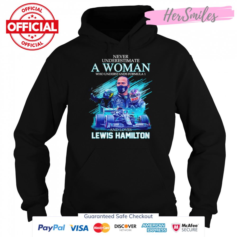 Never Underestimate A Woman Who Understands Formula 1 And Loves Lewis Hamilton Signatures Shirt Never Underestimate A Woman Who Understands Formula 1 And Loves Lewis Hamilton Signatures Shirt