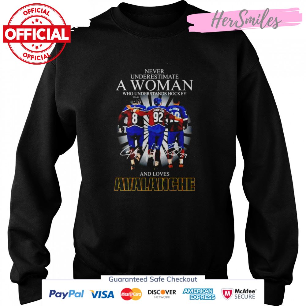 Never underestimate a woman who understands hockey and loves Avalanche signatures unisex T-shirt Never underestimate a woman who understands hockey and loves Avalanche signatures unisex T-shirt