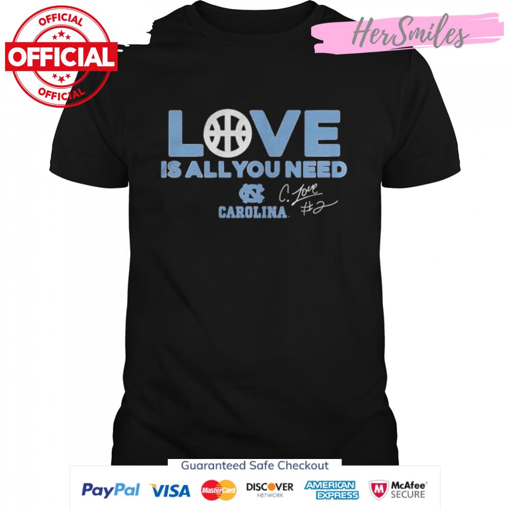 North Carolina Tar Heels love is all you need signature shirt