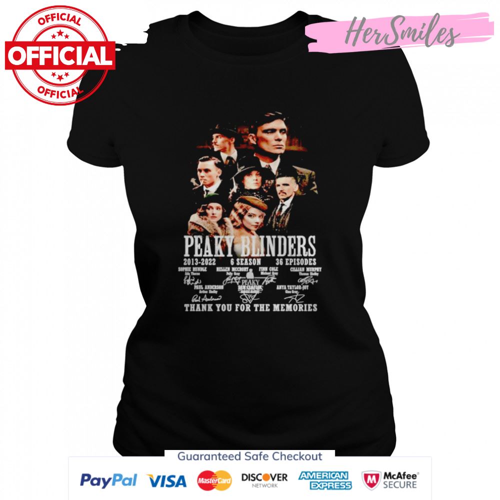 Peaky Blinders 2013-2022 6 season 36 episodes thank you for the memories signatures shirt