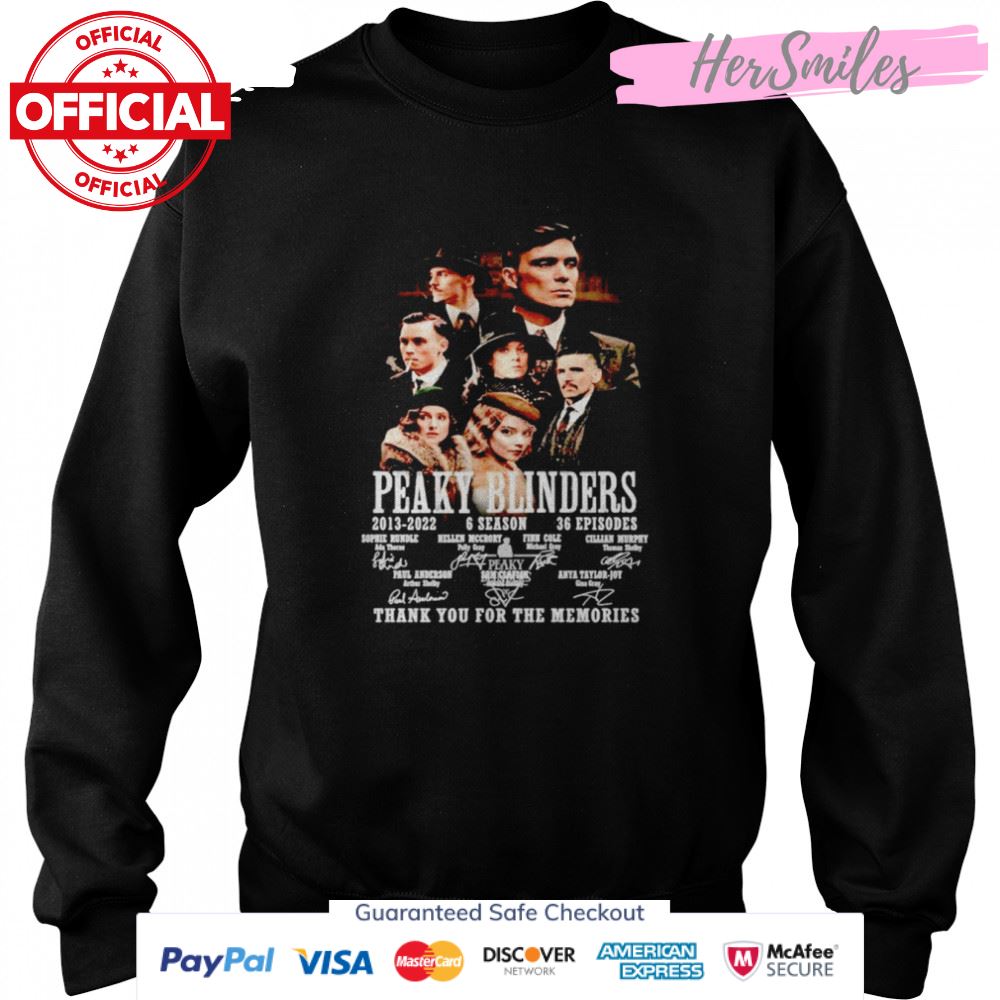 Peaky Blinders 2013-2022 6 season 36 episodes thank you for the memories signatures shirt Peaky Blinders 2013-2022 6 season 36 episodes thank you for the memories signatures shirt