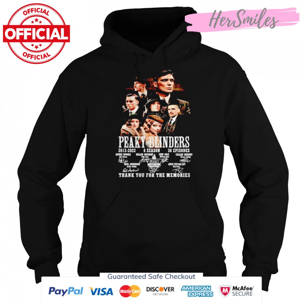 Peaky Blinders 2013-2022 6 season 36 episodes thank you for the memories signatures shirt Peaky Blinders 2013-2022 6 season 36 episodes thank you for the memories signatures shirt