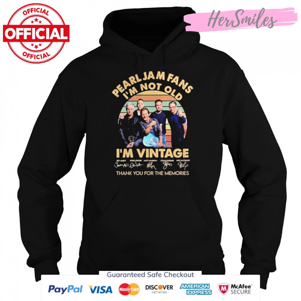 Pearl Jam Fans I’m Not Old I’m Vintage Thank You For The Memories Signature Shirt Pearl Jam Fans I’m Not Old I’m Vintage Thank You For The Memories Signature Shirt