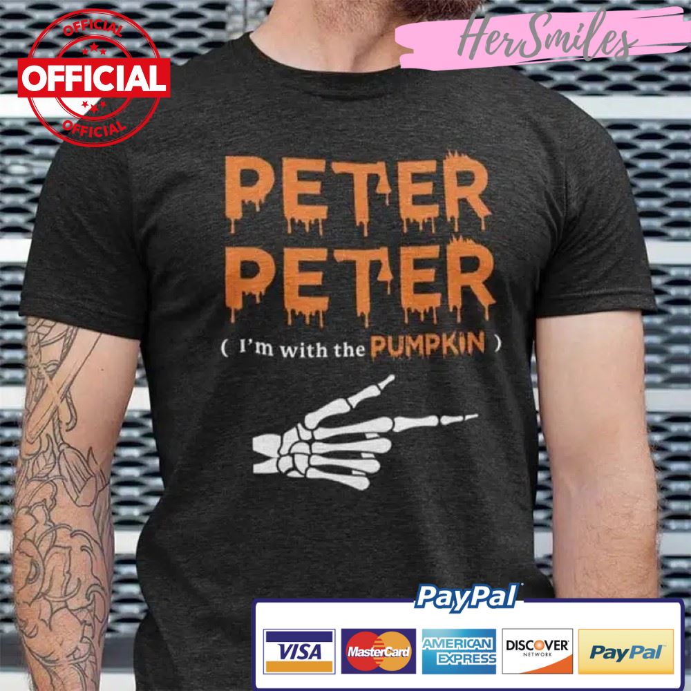 Peter Peter I’m With The Pumpkin Shirt Halloween Skeleton Hand