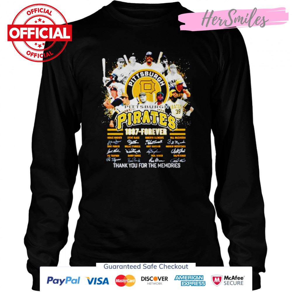 Pittsburgh Pirates 1887-Forever thank you for the memories signatures T-shirt Pittsburgh Pirates 1887-Forever thank you for the memories signatures T-shirt