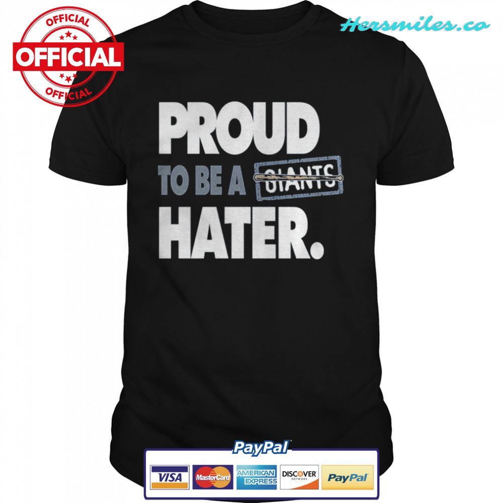 Proud to be a giants hater Unisex T-Shirt