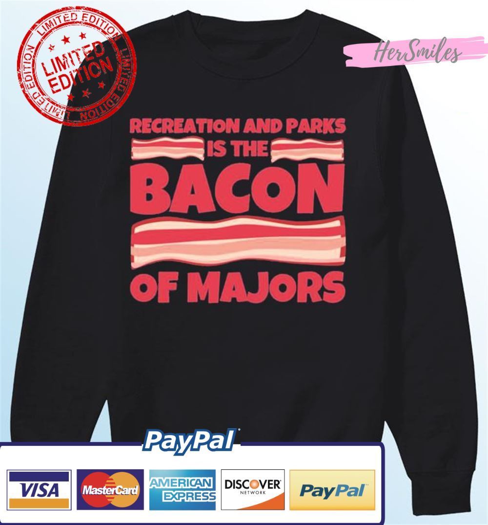 Recreation And Parks Bacon Of Majors Unisex T-Shirt Recreation And Parks Bacon Of Majors Unisex T-Shirt
