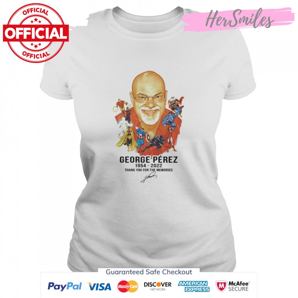 RIP George Pérez 1954 2022 signature Thank you for the memories shirt